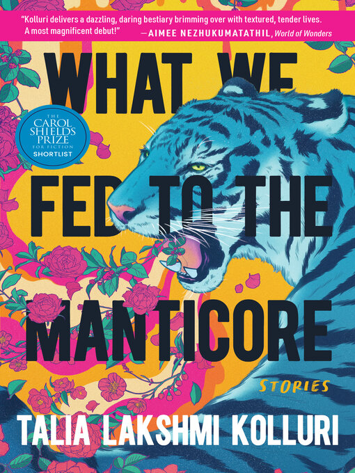 Title details for What We Fed to the Manticore by Talia Lakshmi Kolluri - Wait list